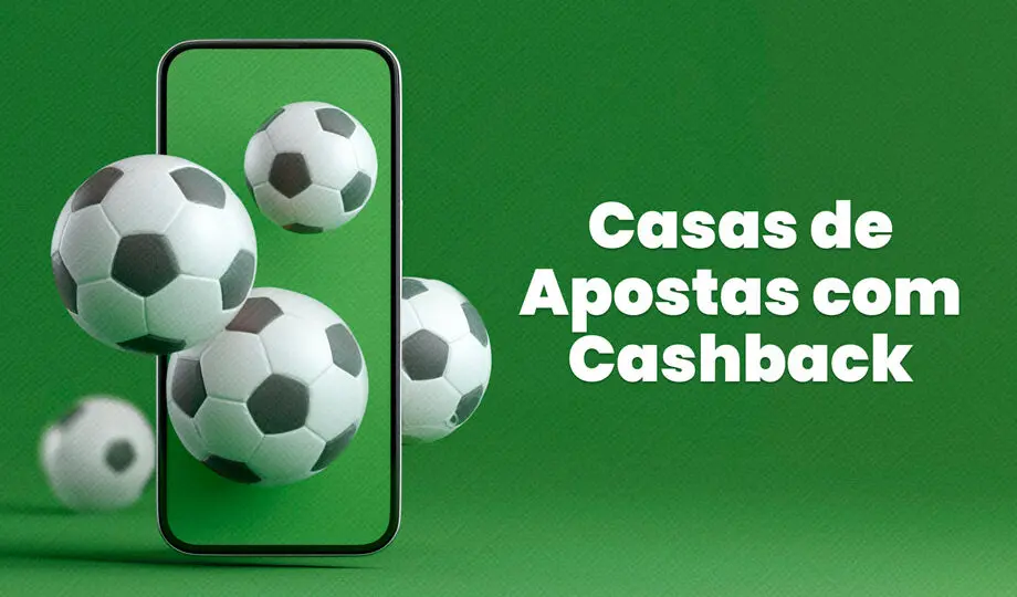 Casas de Apostas com Cashback: Top 6 bets com reembolso