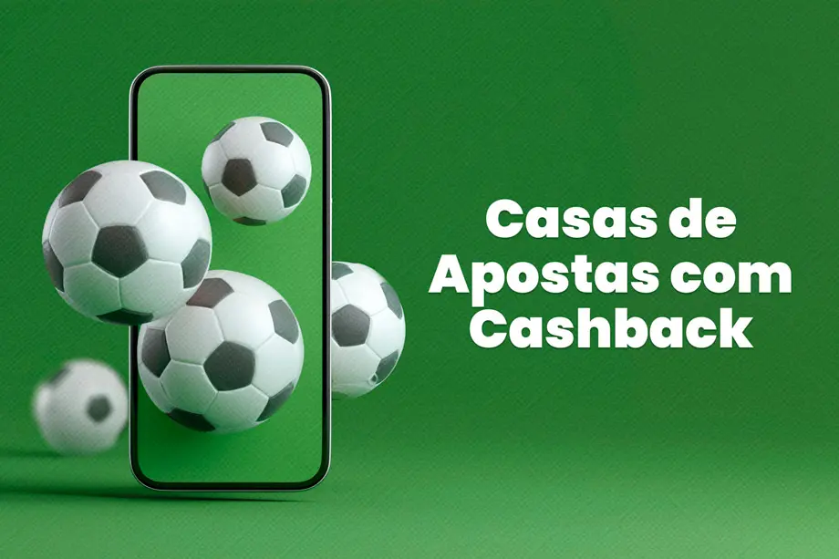 Casas de Apostas com Cashback: Top 6 bets com reembolso