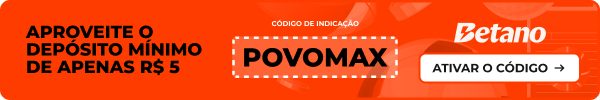 Aproveite o depósito mínimo de apenas R$ 5 - Código POVOMAX - Betano