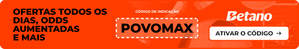 Ofertas todos os dias, odds aumentadas e mais - Código POVOMAX - Betano