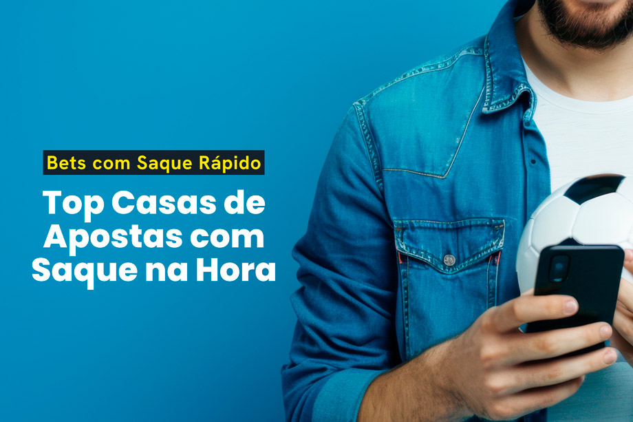Veja quais são bets têm o saque mais rápido
