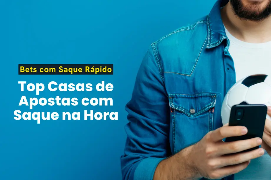 Veja quais são bets têm o saque mais rápido