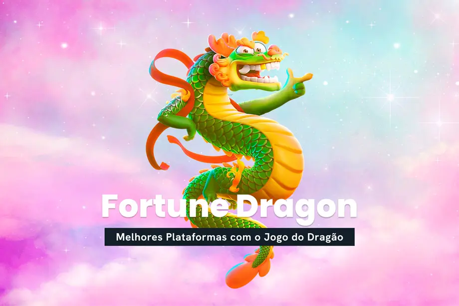 Desperte o dragão da fortuna nas melhores plataformas Fortune Dragon
