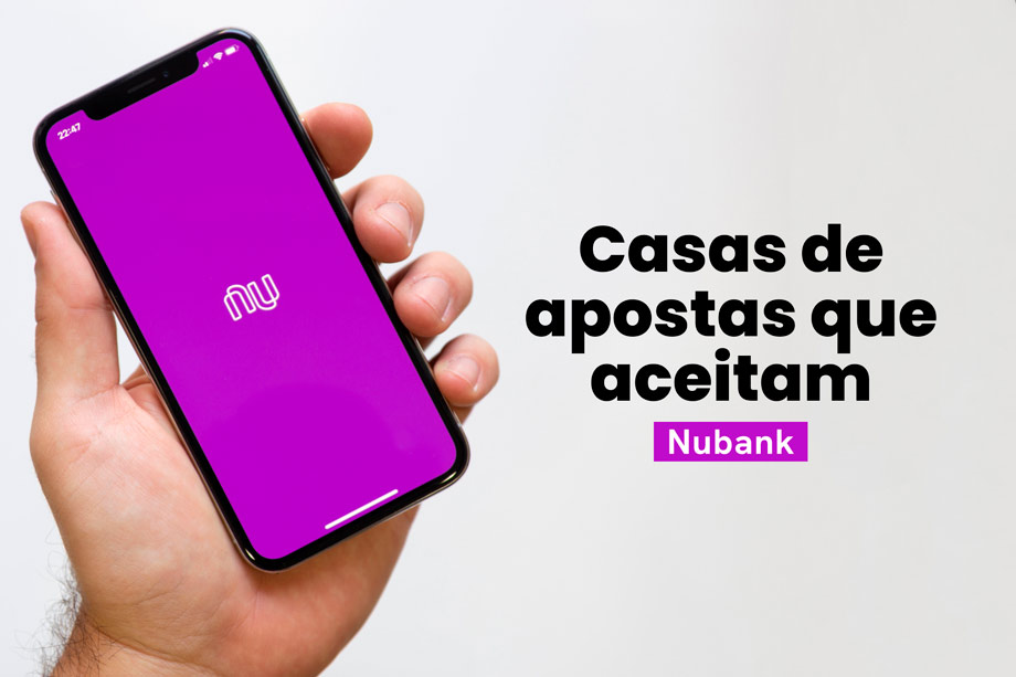 Conheça as melhores casas de apostas que aceitam Nubank