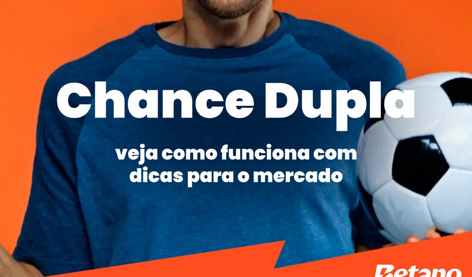 Veja como aproveitar o mercado de Chance Dupla na Betano.