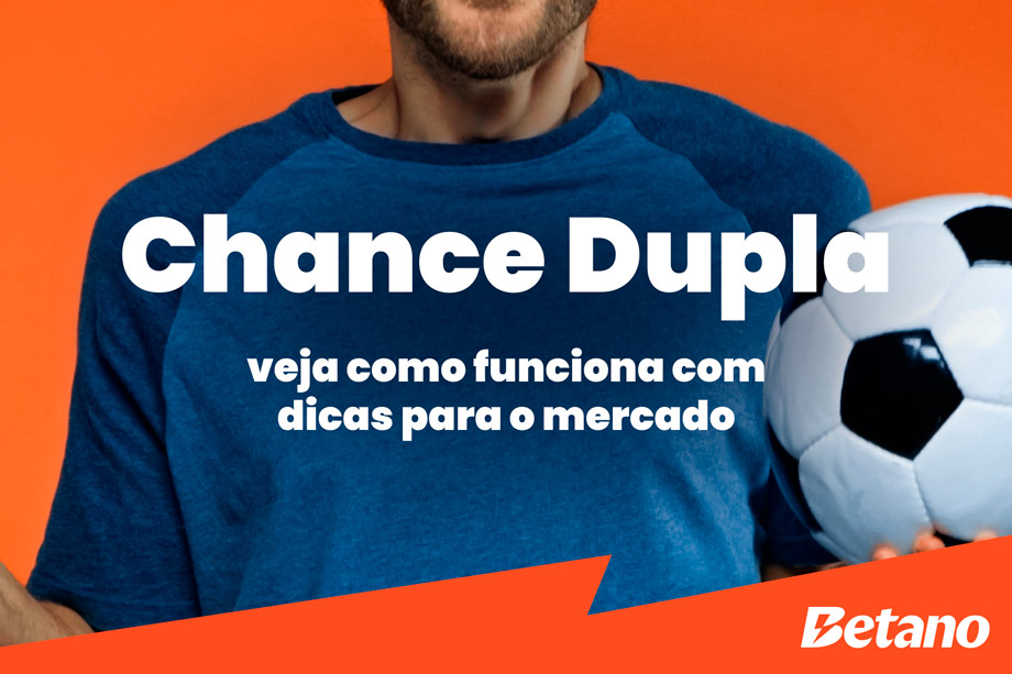 Veja como aproveitar o mercado de Chance Dupla na Betano.