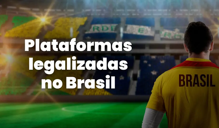 Plataformas legalizadas no Brasil