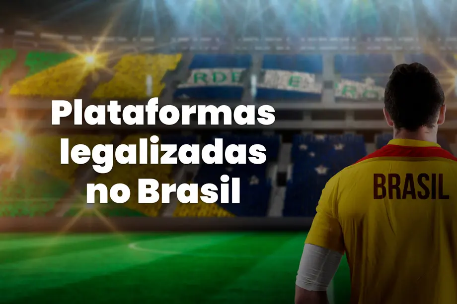Plataformas legalizadas no Brasil