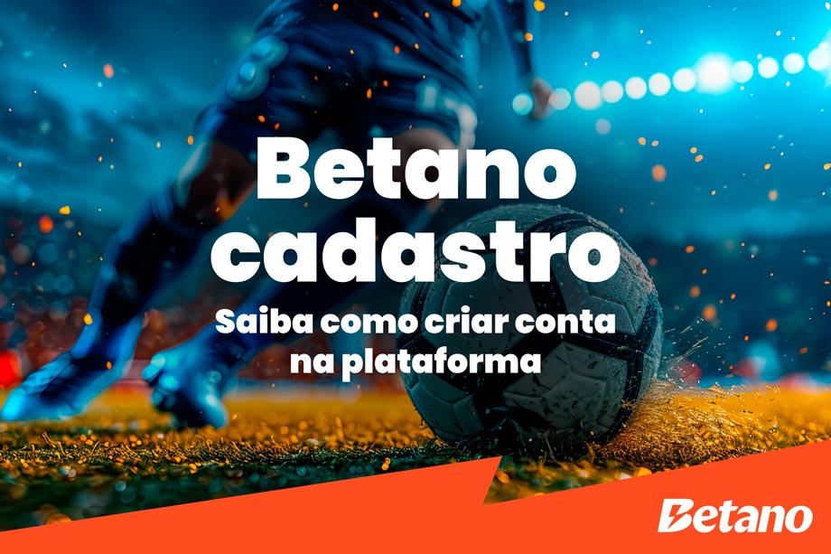 Guia de cadastro rápido na Betano