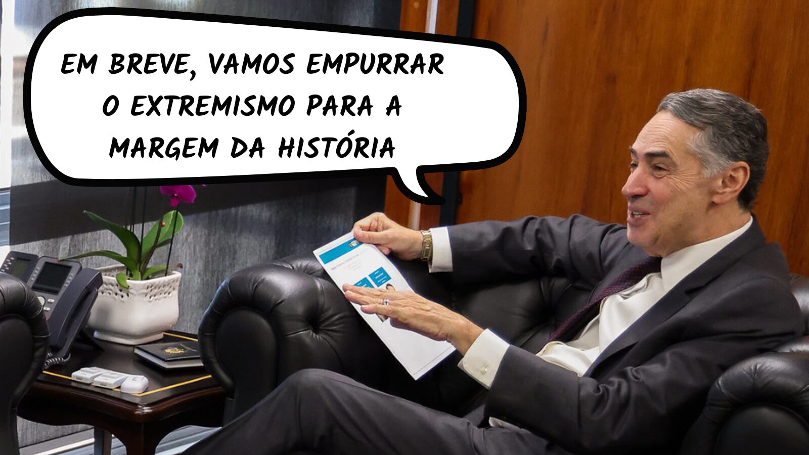 Presidente do STF, Luís Roberto Barroso, é destaque do Frases da Semana.