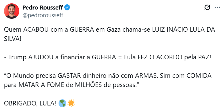 Pedro Rousseff, sobrinho da ex-presidente Dilma Rousseff, diz que Lula acabou com a guerra em Gaza.