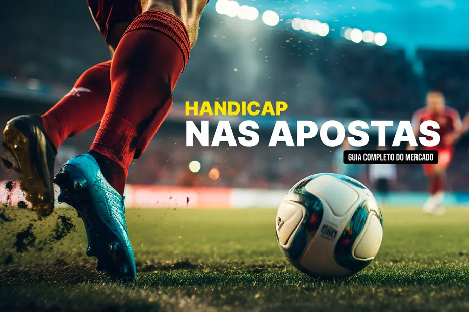 Handicap nas apostas: guia completo do mercado