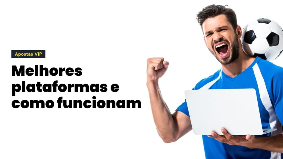 Veja as melhores plataformas para Apostas VIP em 2026