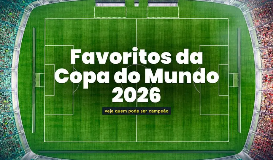 Quais são os times favoritos da Copa do Mundo de 2026 (Análise completa)