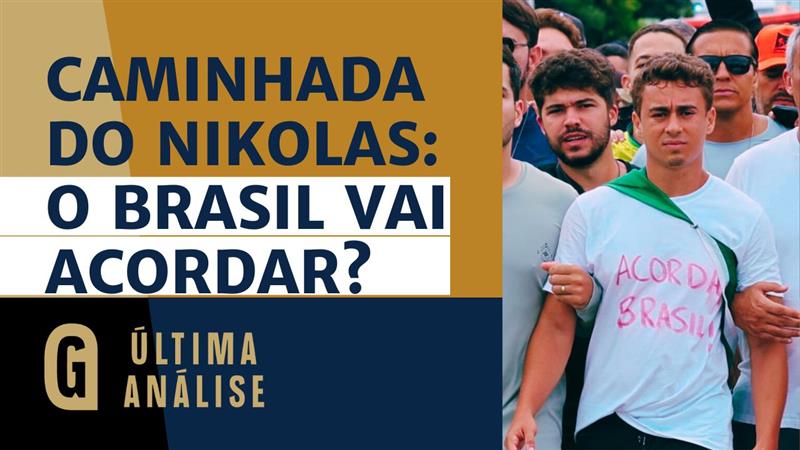 Programa Última Análise desta quinta-feira (22) analisa caminhada até Brasília (DF) de deputado federal Nikolas Ferreira (PL-MG).