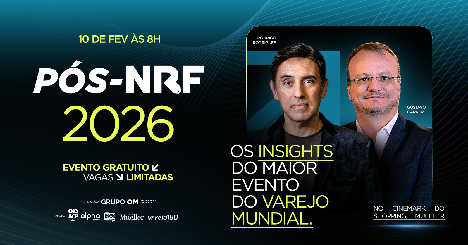 Rodrigo Havro Rodrigues (OpusMúltipla) e Gustavo Carrer (Inwave), palestrantes do Pós-NRF 2026, debatem a transição do varejo global para a “era da execução” em evento no Shopping Mueller. (Foto: Divulgação/Grupo OM)
