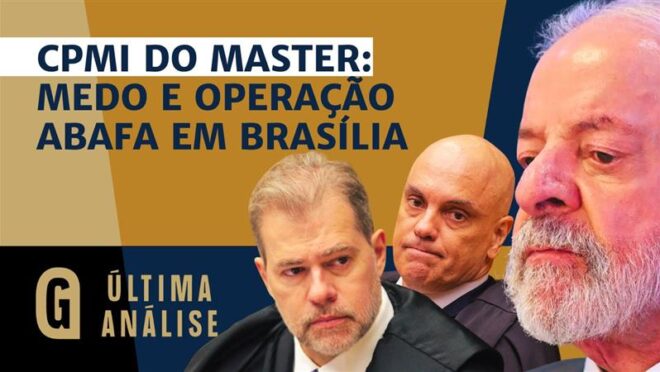 CPMI ou acordão? Caso Banco Master assusta Brasília