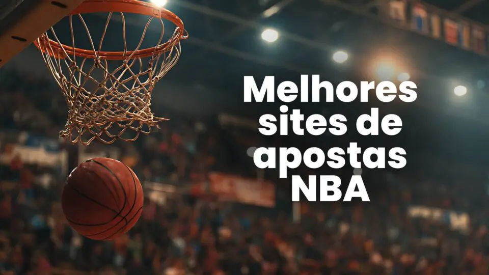 Compare em nosso Top 10 os melhores sites de apostas para NBA em 2026