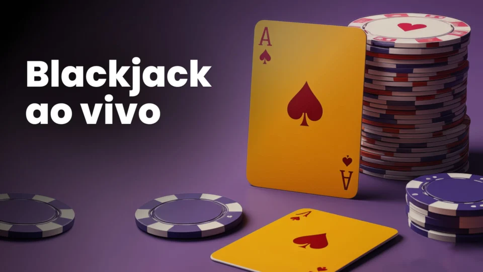 Tudo sobre as melhores mesas e cassinos com blackjack ao vivo!