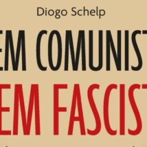 Você dirá que é a “bíblia do isentão”. Eu direi: NEM COMUNISTA NEM FASCISTA ISENTÃO