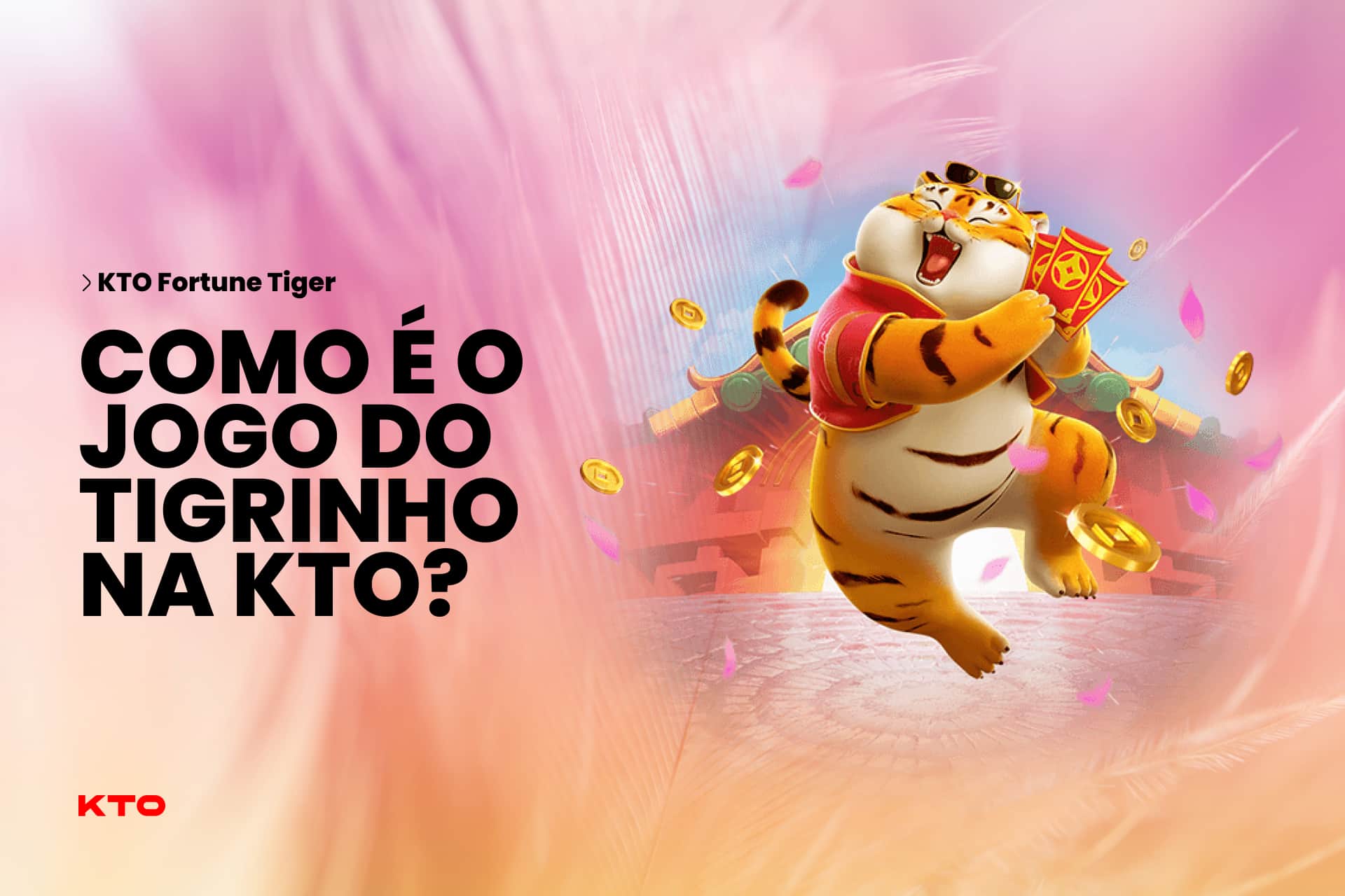 Descubra o que há de melhor no Fortune Tiger na KTO.
