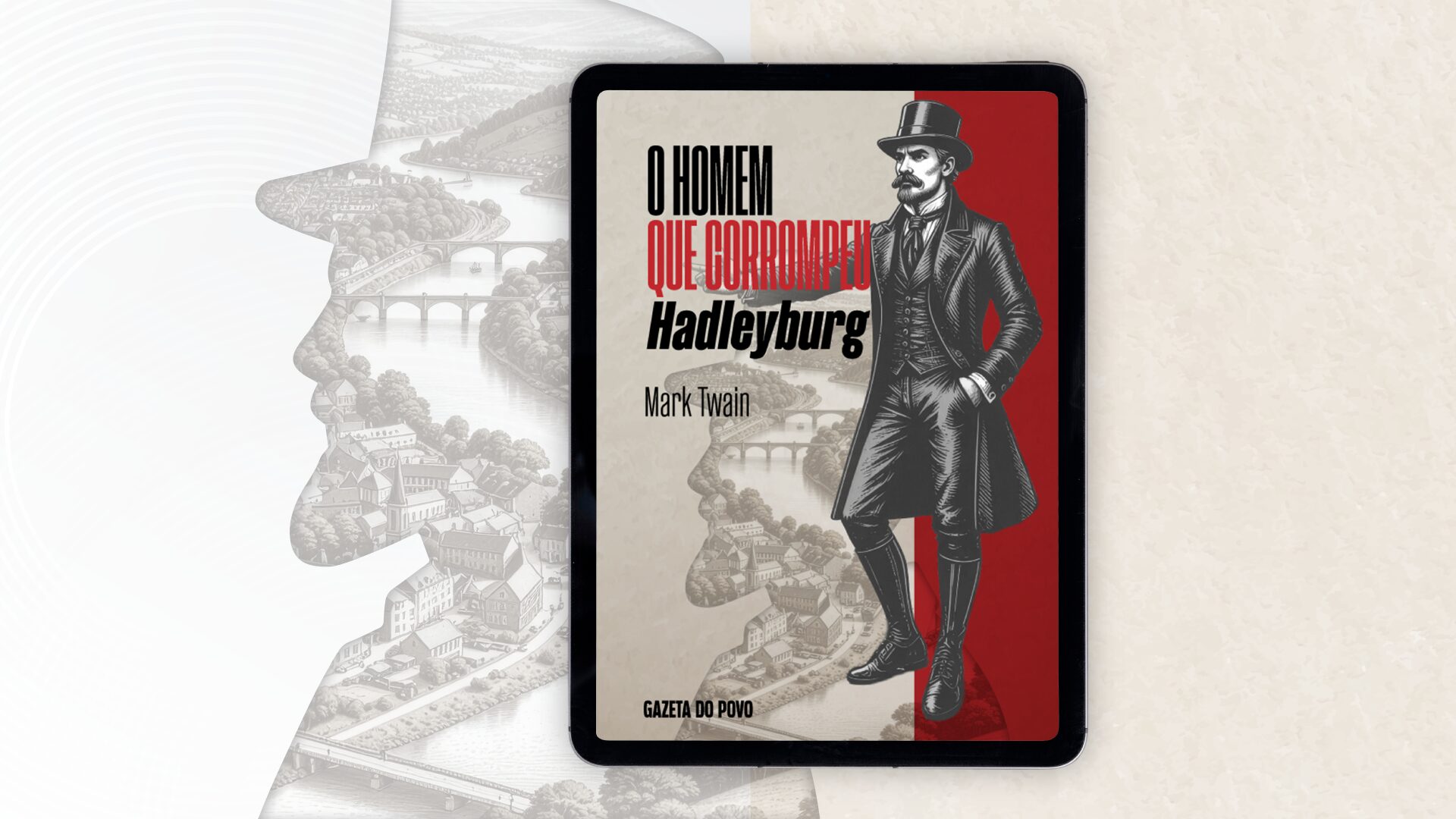 Baixe agora, na Biblioteca Gazeta do Povo, o livro O Homem que Corrompeu Headleyburg.
