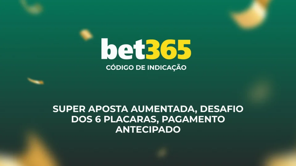 Código de indicação bet365: ofertas atualizadas, dicas e mais