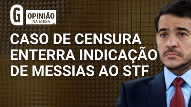 Caso de censura enterra indicação de Messias ao STF