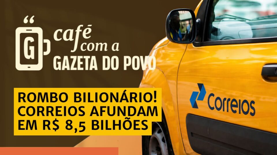 Prejuízo dos Correios triplica e chega a R$ 8,5 bilhões em 2025