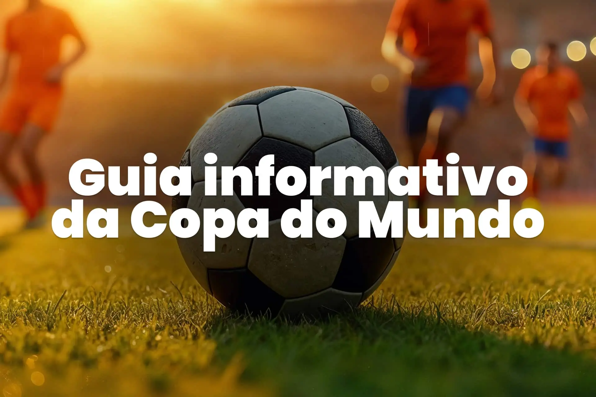 Entenda rapidamente o que muda e o que esperar da Copa do Mundo de 2026