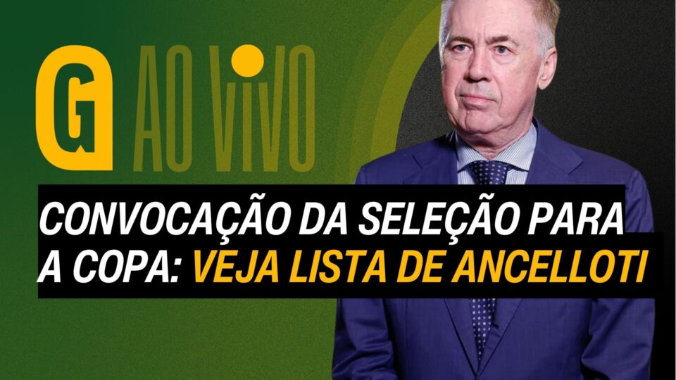 AO VIVO: Ancelotti convoca a seleção brasileira para a Copa do Mundo; acompanhe