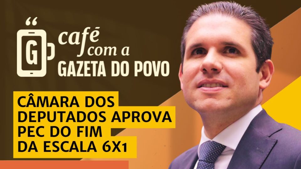 Câmara aprova fim da escala 6×1 e reduz jornada para 40 horas