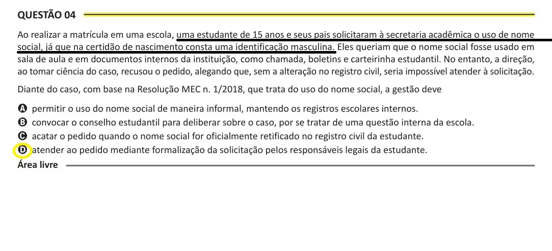 Uma das perguntas para todas as Licenciaturas tratou do “nome social” de alunos no ambiente escolar.