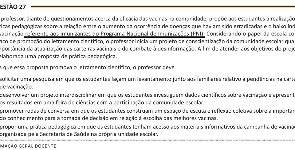 Outra questão tratou “questionamentos acerca da eficácia das vacinas" como "desinformação”.
