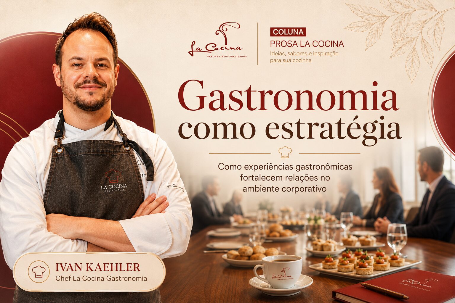 Para o chef Ivan Kaehler, da La Cocina Gastronomia, o cuidado com a experiência gastronômica é capaz de transformar encontros corporativos em momentos de conexão, fortalecendo relações e agregando valor às interações profissionais.