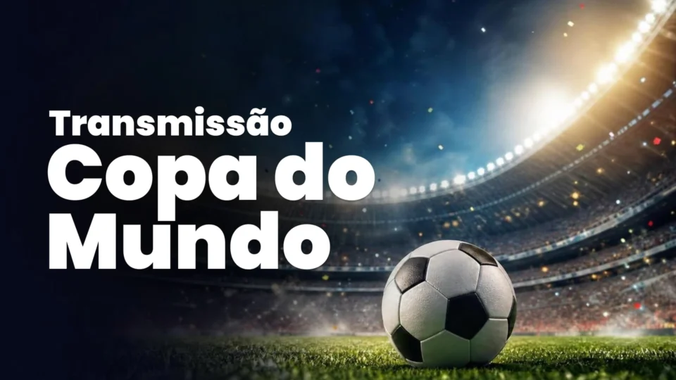 ransmissão Copa do Mundo 2026 - Onde assistir