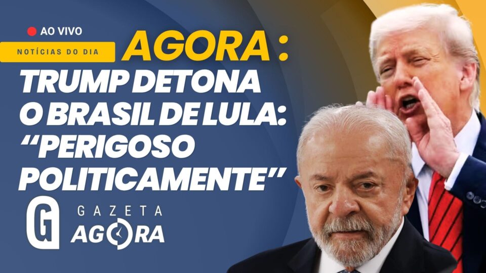 Gazeta Agora: Trump está de olho no Brasil e afirma que país é perigoso politicamente