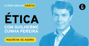 Curso de Ética gratuito com Guilherme Cunha Pereira