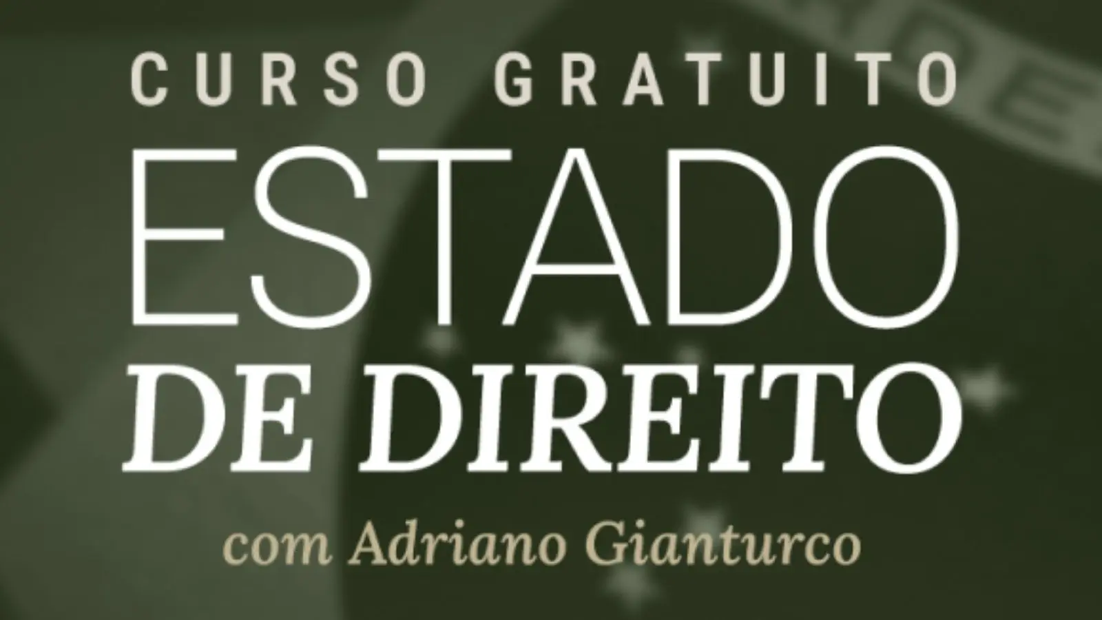 Curso "Estado de Direito", disponível gratuitamente na Gazeta do Povo.