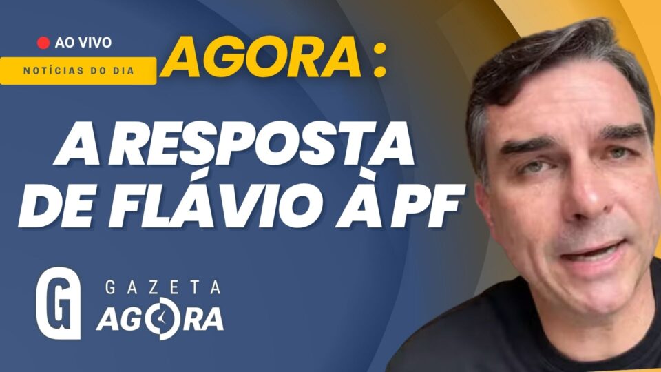 Gazeta Agora: Flávio recusa depoimento à PF e envia defesa por escrito 