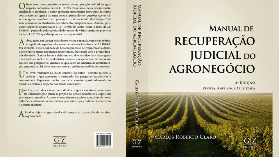 Autor do Manual de Recuperação Judicial do Agronegócio, o advogado Carlos Roberto Claro, da JD Advogados, destaca a importância da atuação preventiva diante dos primeiros sinais de crise financeira no campo.