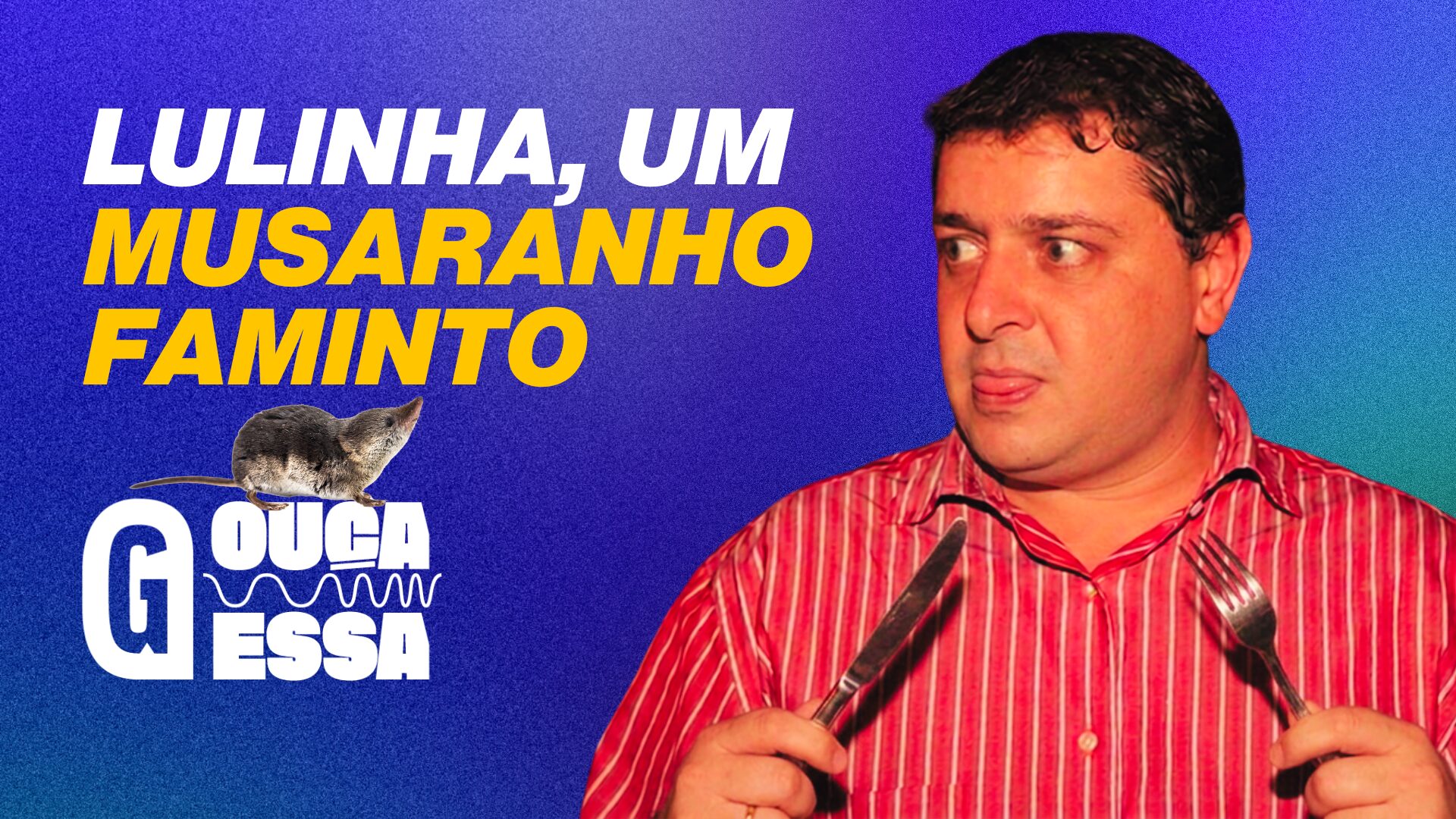 Bicho minúsculo e insaciável: o apelido que Lulinha deu a si mesmo