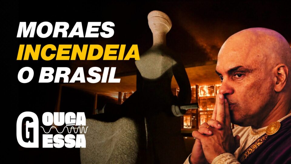 Novo Nero? Moraes põe fogo e tenta arrastar todos às chamas