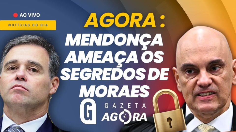 Gazeta Agora: Mendonça aciona Fachin e ameaça expor segredos de Moraes no inquérito das Fake News