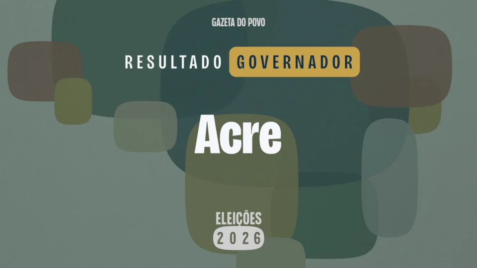 resultado eleições 2026 governador Acre primeiro turno