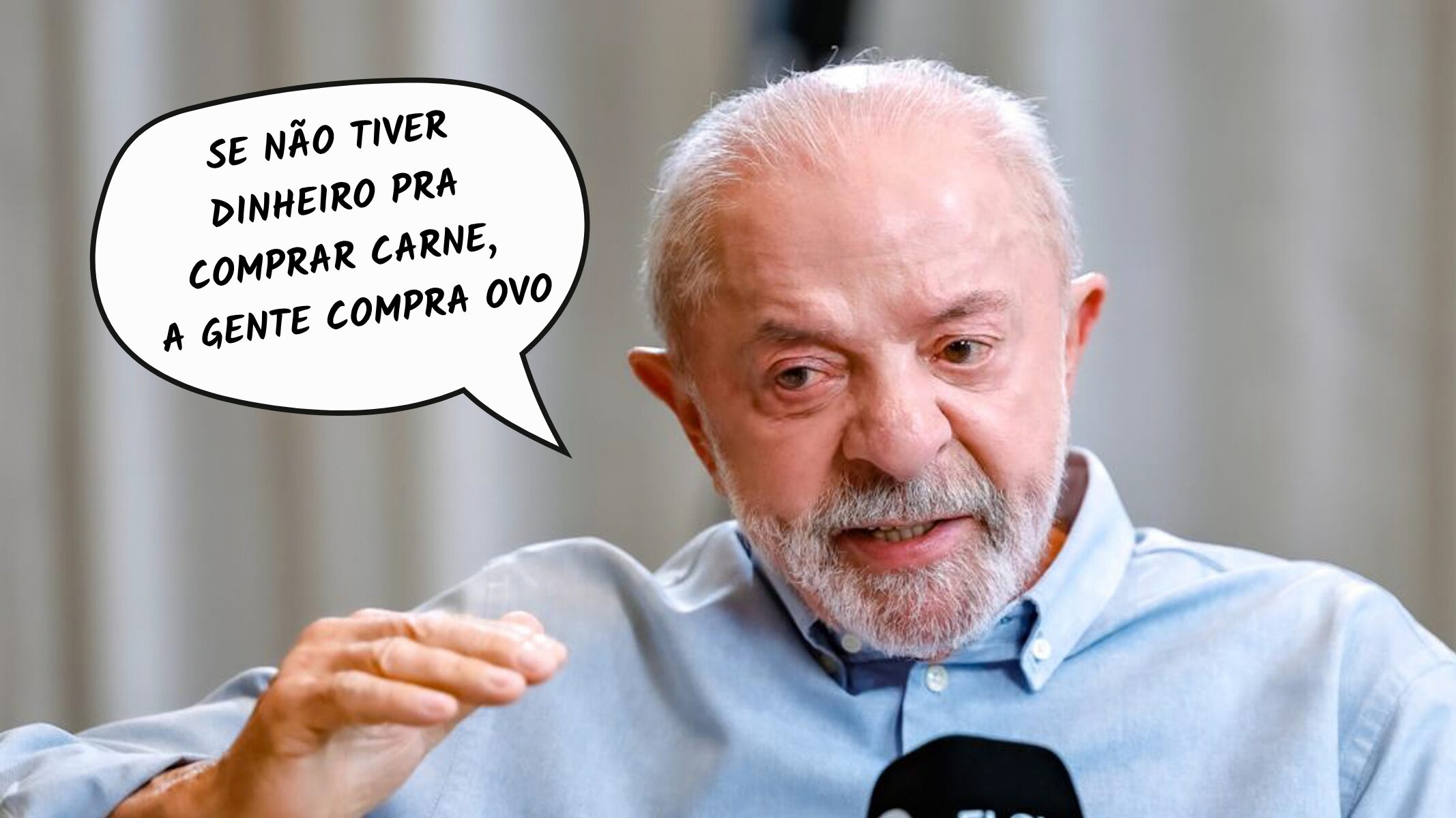Lula: esqueça a picanha.