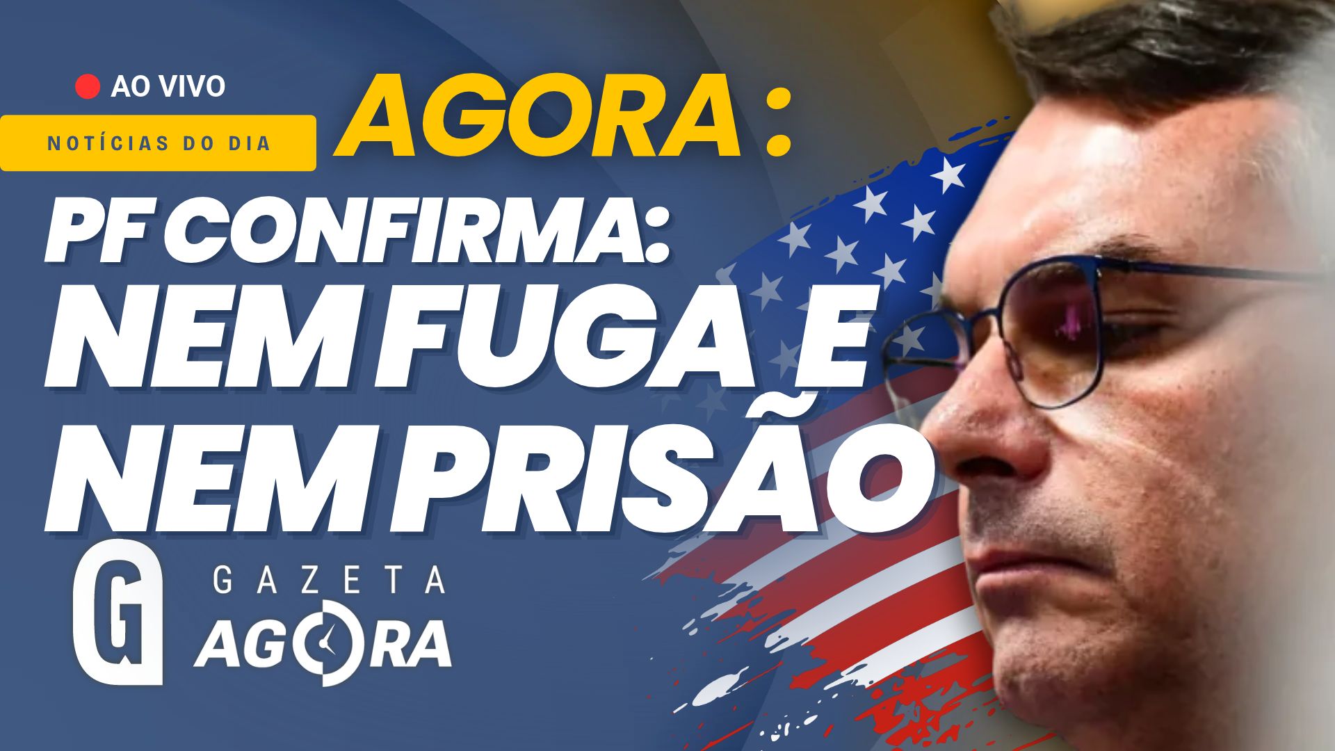 Gazeta Agora: PF afirma que Flávio Bolsonaro não é foragido e descarta decretar prisão