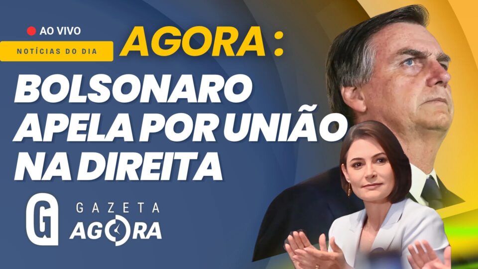 Gazeta Agora: Jair Bolsonaro quer união na direita e agradece apoio a Flávio