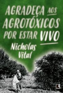 Governo autorizou a utilização de 42 novos agrotóxicos e ambientalistas chiam