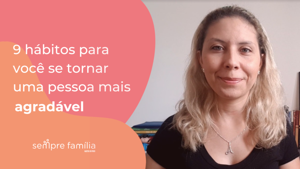 como-ser-uma-pessoa-mais-agradável